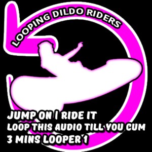 3 Min Looper 3 Looping Dildo Rider Jump On Ride It Loop Till You Cum